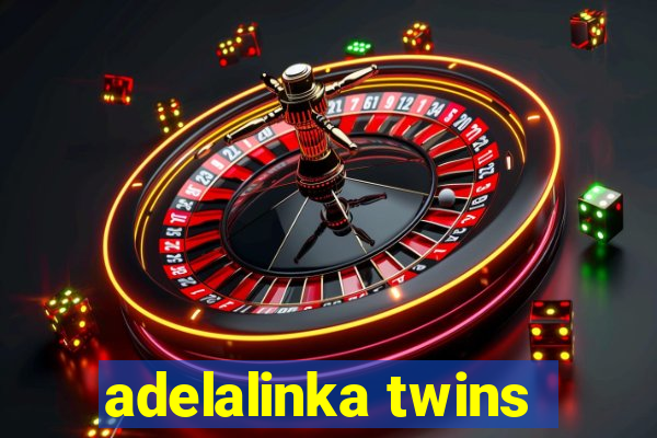 adelalinka twins